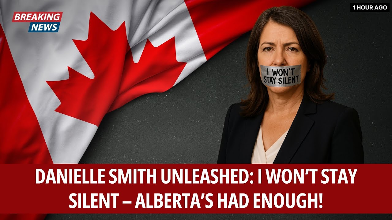 DANIELLE SMITH UNLEASHED: I WON’T STAY SILENT – ALBERTA’S HAD ENOUGH!