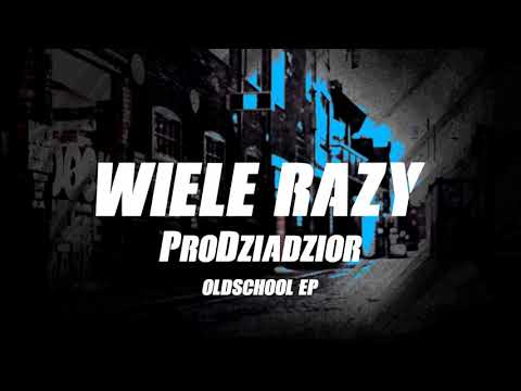 ProDziadzior-Wiele razy (Feat.Profit)