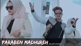 Download lagu PARABEN MADHUREH || FAJAR SYAHID mp3