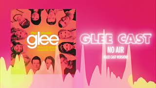Glee Cast - No Air (Official Audio) ❤ Love Songs