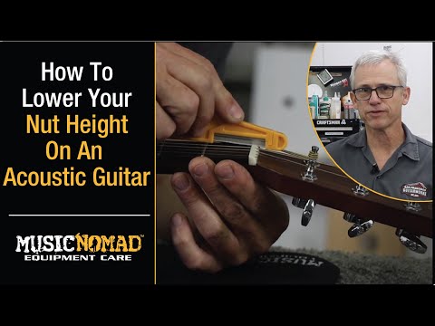 How to Measure the Nut Height & File (Lower) the Nut Slot on Your Acoustic Guitar