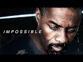 IMPOSSIBLE? - Best Motivational Video