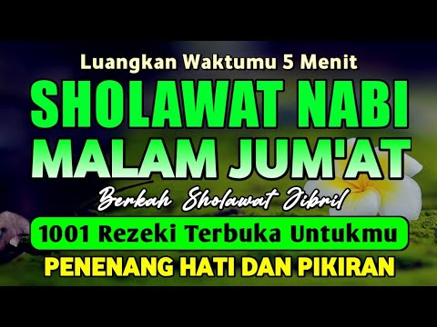 SHOLAWAT JIBRIL PENARIK REZEKI PALING DAHSYAT, Sholawat Nabi Muhammad SAW, Sholawat Jibril Merdu
