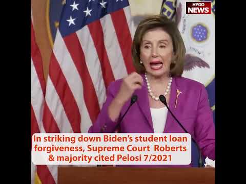 In striking down Biden's student loan forgiveness, Supreme Court Roberts & majority cited Pelosi