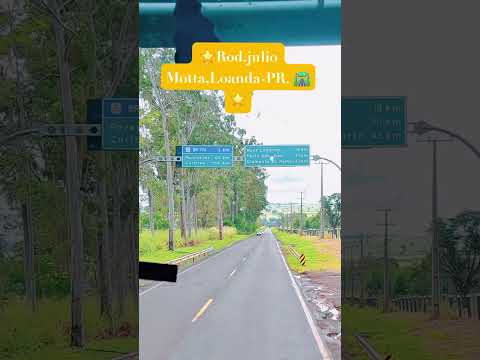 🌟Rod.julio Motta, Loanda PR-🛣🌟