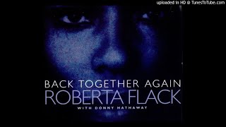Roberta Flack - Back Together Again (feat. Donny Hathaway) [Extended Version]