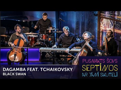Dagamba feat TCHAIKOVSKY - Black Swan | Pusnakts šovs septiņos | S05E26