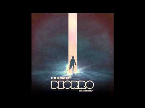 Deorro   I Can Be Somebody feat  Erin McCarley