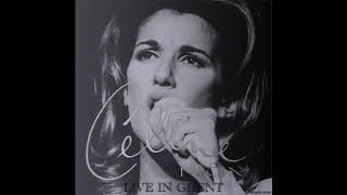 Celine Dion - Les Derniers Seront Les Premiers (Live in Ghent)
