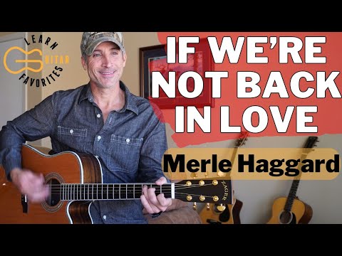 If We're Not Back In Love By Monday - Merle…
