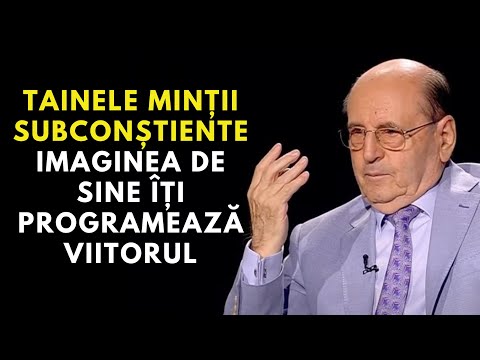 Dumitru C-tin Dulcan: The secrets of the subconscious mind - Your self-image programs your future