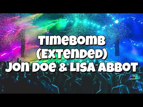 Timebomb (Extended) - Jon Doe & Lisa Abbot