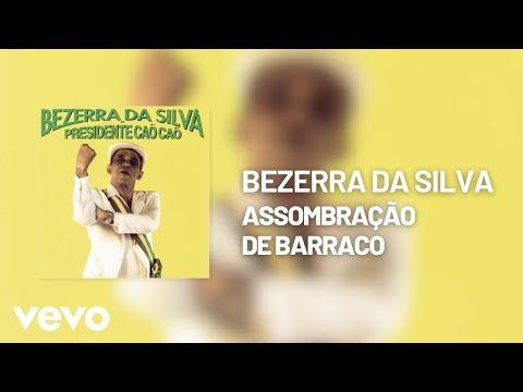 Assombração de Barraco - Bezerra da Silva