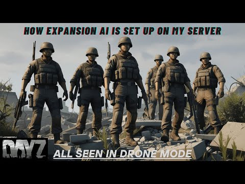 How I set up Expansion Ai on my DayZ Server. Good peek at Ai too.