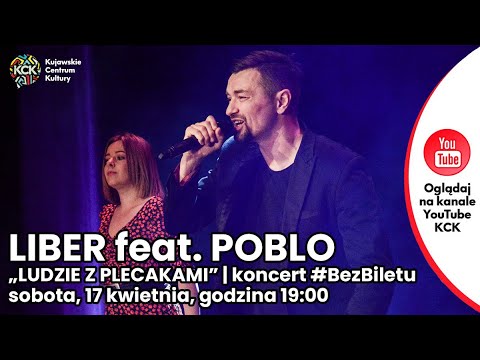 LIBER feat. POBLO_koncert "LUDZIE Z PLECAKAMI" #BezBiletu