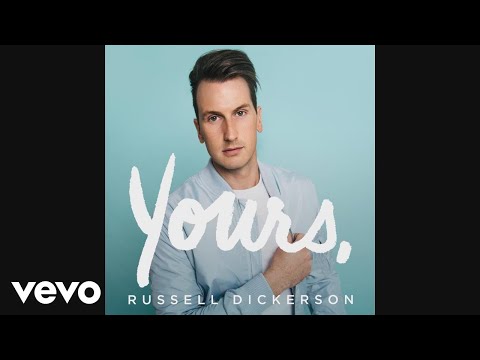 Russell Dickerson - Yours (Audio)