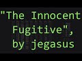 The Innocent Fugitive By Jegasus M8 Community Jam 30