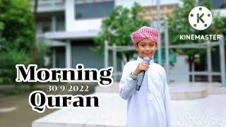 Morning Quran (30/9/2022) ด.ช.ฐิติภัทร สะมะอูน ป.6/2