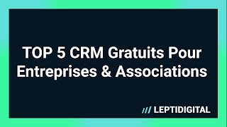 TOP 5 CRM Gratuits Pour Freelances, Petites & Moyennes Entreprises (20