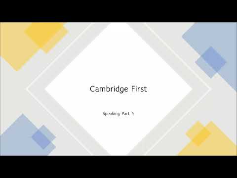Cambridge B2 First: How to do the Speaking Part 4 well