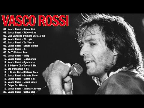 il meglio di Vasco Rossi - Le più belle canzoni di Vasco Rossi - Best Of Vasco Rossi