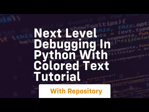 Next Level Debugging In Python With Colored Text Tutorial