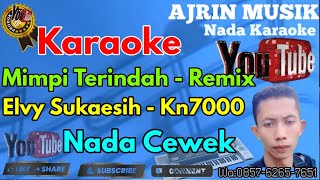 Download lagu Mimpi Terindah Remix -  Elvy Sukaesih [Karaoke] Kn7000 - Nada Wanita | Ajrin Musik mp3