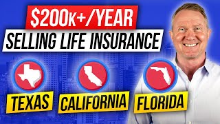 BEST Way to Sell Life Insurance in Texas, California or Florida
