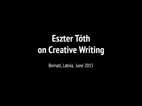 Eszter Tóth on Creative Writing