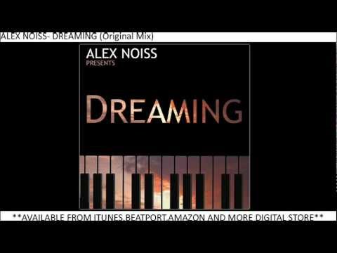 Alex Noiss - Dreaming (Original Mix)