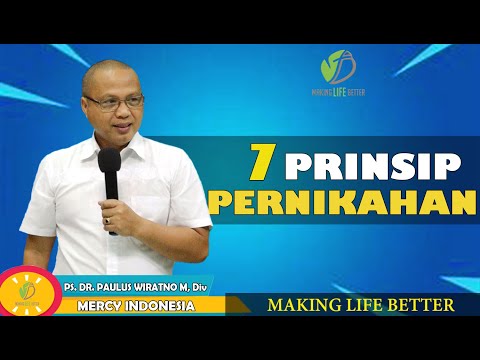 KOTBAH KRISTEN || 7 PRINSIP PERNIKAHAN || By Ps PAULUS WIRATNO || MAKING LIFE BETTER