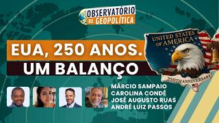 EUA, 250 anos. Um balanço | Observatório de Geopolítica -REPRISE