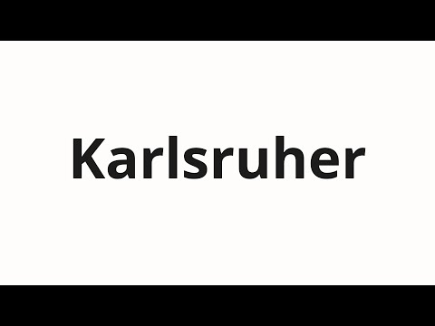 How to pronounce Karlsruher