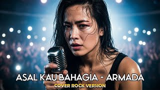 Download lagu Armada – Asal Kau Bahagia | Rock Version | Cover by Harum mp3