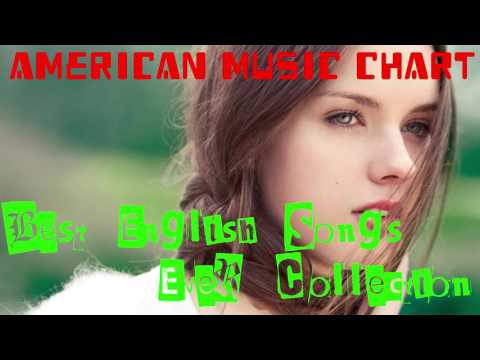American Music Chart 2017 - Best English Songs Ever Collection 2017 - Billboard Hot 100
