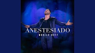 Download Anestesiado (Ao Vivo) Murilo Huff