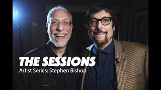 STEPHEN BISHOP -  Grammy nominated Singer/Songwriter (It Might Be You, Separate Lives)