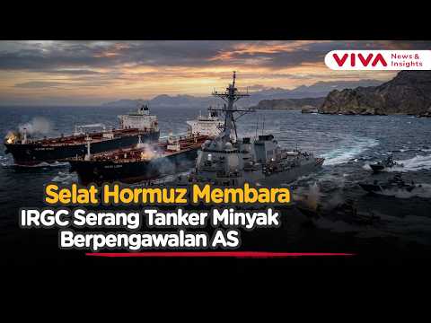 Tegang! Detik-detik Iran Gempur Dua Kapal Tanker yang Dikawal AS di Selat Hormuz | Viva News Daily