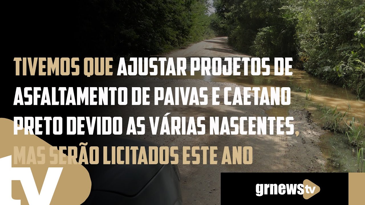 Tivemos que ajustar projetos de asfaltamento de Paivas e Caetano Preto, mas serão licitados este ano