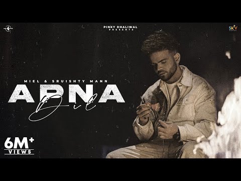 Apna Dil (Official Video) - Miel | Sruishty Mann | Nikk | New Punjabi Songs 2024 @Mad4Music1