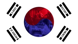 A Brief History of Korean Cinema