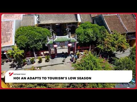 観光の閑散期に適応するホイアン ― ベトナム・トゥデイ (Hoi An adapts to tourism's low season | Vietnam Today)