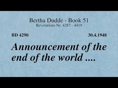 BD 4290 - ANNOUNCEMENT OF THE END OF THE WORLD ....