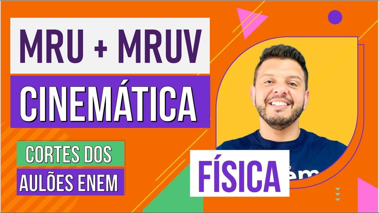 MRU + MRUV. DICAS DE CINEMÁTICA. Cortes dos Aulões de Física Enem | Antônio Martins, o Tonho