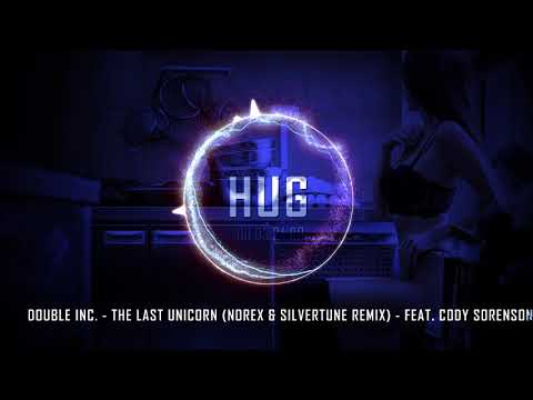 Double Inc. - The Last Unicorn (Norex & Silvertune Remix) - Feat. Cody Sorenson