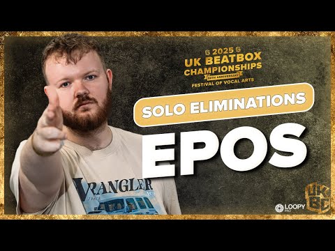 Epos | UK Beatbox Championships 2025 | Solo Category Elimination
