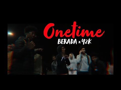BERADA x Y2K - Onetime Music Video