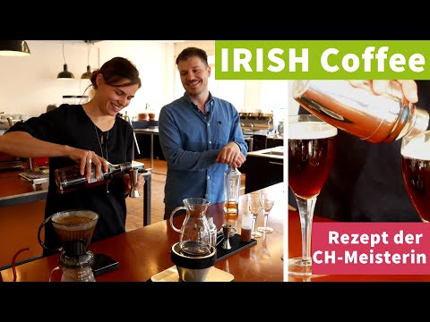 Irish Coffee Anleitung - Kaffee und Alkohol mit der Schweizer Meisterin