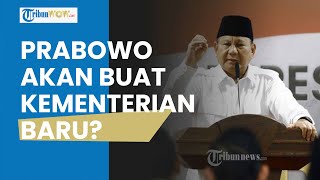 Berpeluang Besar Menangi Pilpres 2024, Prabowo akan Buat Kementerian Baru? TKN Bocorkan Tujuannya