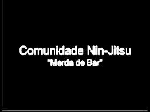 Merda de Bar - Comunidade Nin-Jitsu